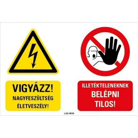 LAS-6639-H | Tábla Vigyázat nagyfeszültség Tiltó - Magyar felirat - Kordonhoz