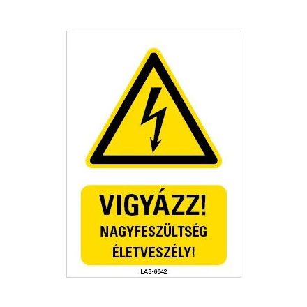 LAS-6642-H | Tábla Vigyázat nagyfeszültség - Magyar felirat - Kordonhoz